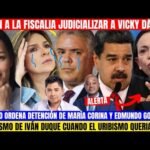 PIDEN JUDICIALIZAR A VICKY. MARÍA CORINA RETA AL CNE.MADURO ORDENA SU DETENCIÓN. DUQUE Y SU CINISMO