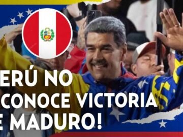 ¡Acusan de fraude a Maduro! Perú reconoce a Edmundo González como presidente electo de Venezuela