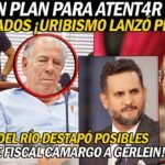 ¡URIBISMO LANZÓ PLAN 2026! REVELAN PLAN PARA ATENT4R C0NTRA MAGISTRADOS. ABOGADO DEL RÍO HABLÓ