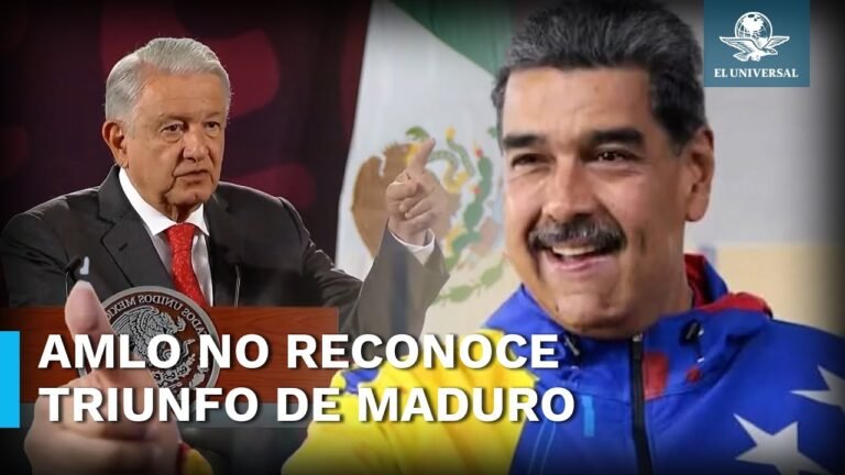 AMLO reconocerá triunfo de Nicolás Maduro hasta que den a conocer las actas