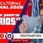 "Hay que ponerse serios": Postpartido Argentina 3 vs Chile 0 / Clasificatorias Mundial 2026