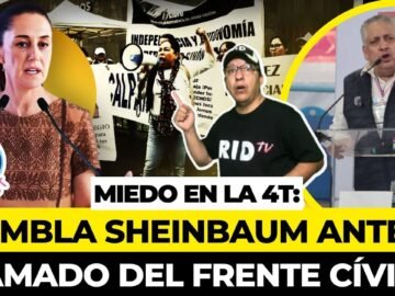 TIEMBLA SHEINBAUM ante el LLAMADO del FRENTE CÍVICO a IMPEDIR su TOMA de POSESIÓN!!!