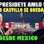 ¡ÚLTIMO MINUTO!🚨AMLO SE VA Y ¿PEDRO CASTILLO SE QUEDARÁ SOLO?