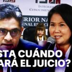 ¿Cuánto va a durar el juicio de Keiko Fujimori por el caso 'Cócteles'?