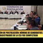 Comisión de Postulación: Nómina de candidatos a magistrados de la CSJ fue completada