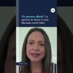 "El Gobierno de Argentina es uno de nuestros principales aliados": María Corina Machado sobre Milei