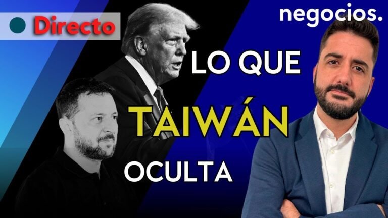 GEOECONOMÍA: Trump contra Zelensky, no habrá paz en Líbano y lo que Taiwán oculta