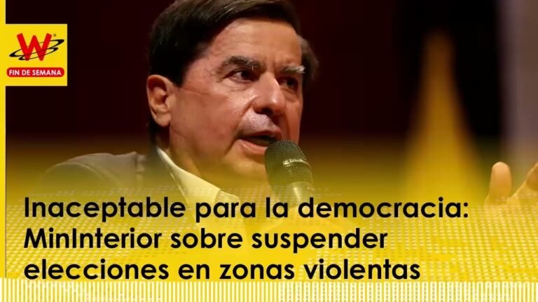 Inaceptable para la democracia: MinInterior sobre suspender elecciones en zonas violentas