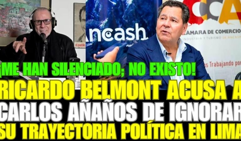 RICARDO BELMONT ACUSA A CARLOS AÑAÑOS DE IGNORAR SU TRAYECTORIA POLÍTICA EN LIMA