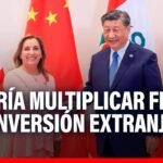 🔴🔵Acuerdo comercial China-Perú podría multiplicar hasta 5 veces el flujo de inversión extranjera