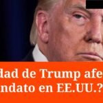 Donald Trump y su edad para ser presidente en Estados Unidos