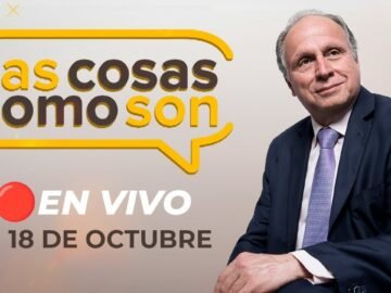 🔴 #ENVIVO LAS COSAS COMO SON 18/10/2024 #LASCOSASRPP