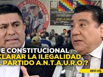 Ilegalidad del partido A.N.T.A.U.R.O.: miradas divididas frente a la decisión #ADNRPP | ENTREVISTA