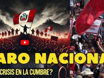 POLEMICA: PARO Nacional en PERÚ  ¿Crisis Política y Demanda de Elecciones?