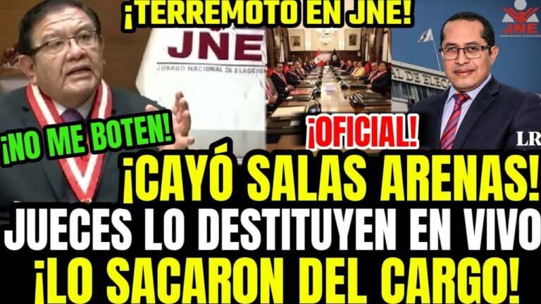 ÚLTIMO MINUTO! DESTITUYEN A SALAS ARENAS DE JNE! PODER JUDICIAL LE QUITÓ GARGO EN HISTÓRICA VOTACIÓN