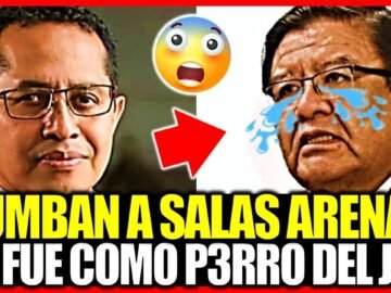 🔥¡LO ÚLTIMO! ¡CAYÓ SALAS ARENAS! ¡LO DESTITUTEN DEL JNE! ¡LO BOTARON COMO P3RRO!🔥