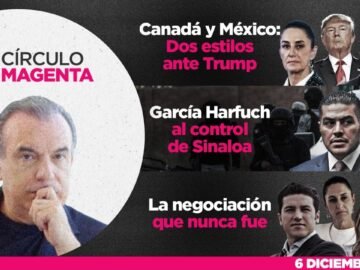 Círculo Magenta | Dos estilos ante Trump; Harfuch al control de Sinaloa y La negociación que no fue