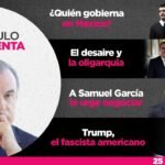 Círculo Magenta | ¿Quién gobierna México?; Desaire y oligarquía; Urge negociar y Fascista americano