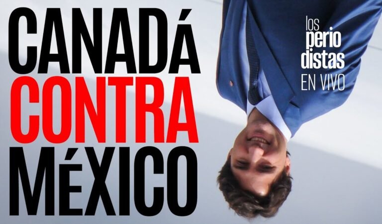 #EnVivo ¬ #LosPeriodistas ¬ Todas las provincias de Canadá se unen contra México