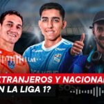 FICHAJES LIGA 1 2025 PERÚ: ¿EXCESO de jugadores nacionalizados y extranjeros en el futbol peruano?