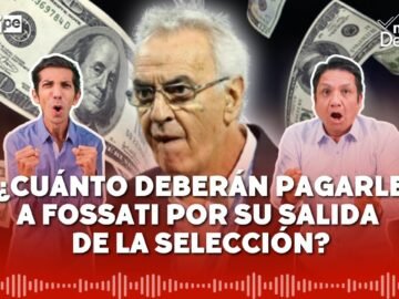 JORGE FOSSATI: La millonaria suma que Agustín Lozano y la FPF deberán pagarle | SELECCIÓN PERUANA