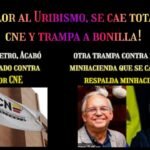 MAS DOLOR AL URIBISMO SE CAE TOTAL GOLPE DEL CNE Y TRAMPA DE BONILLA SE CAE PETRO RESALDA A MINHAC