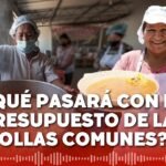 Ollas comunes en Perú: ¿El presupuesto se reducirá?