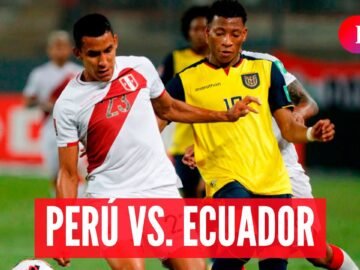 PERÚ vs. ECUADOR HOY: a qué HORA juegan, dónde VER y análisis | #LR