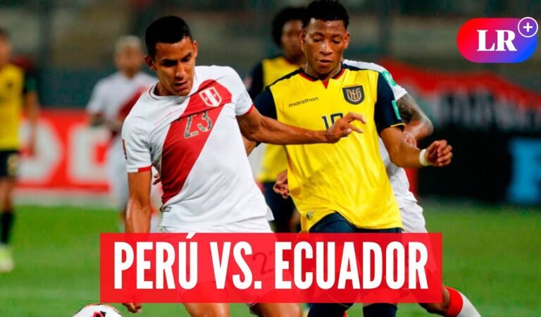 PERÚ vs. ECUADOR HOY: a qué HORA juegan, dónde VER y análisis | #LR