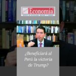 Situación economica de Perú tras elecciones en EE.UU.  #economiaperu #trump #economy #estadosunidos