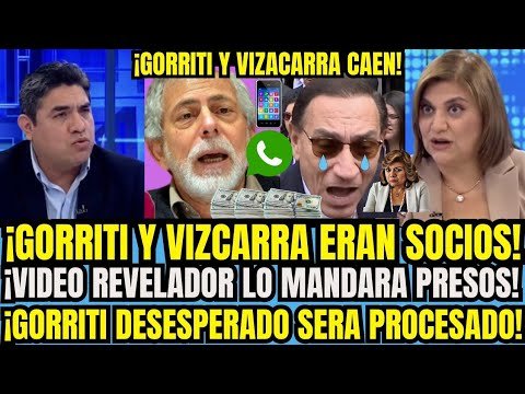 URGENTE! SE FILTRA CHATS GORRITI Y VIZCARRA ERAN SOCIOS MILLONARIOS SOB0RNOS SE REVELA DENUNCIA PENA