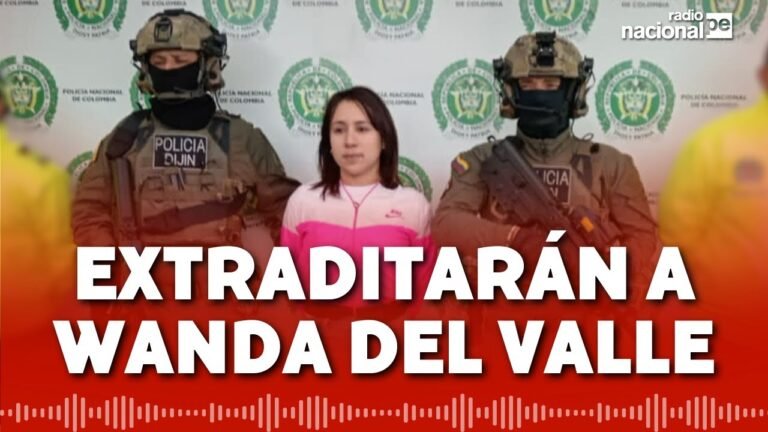 Autorizan extradición de Wanda del Valle desde Colombia