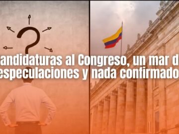 Candidaturas al Congreso, un mar de especulaciones y nada confirmado