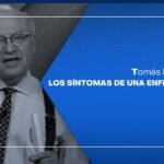 Comentario de Tomás Mosciatti: Los síntomas de una enfermedad