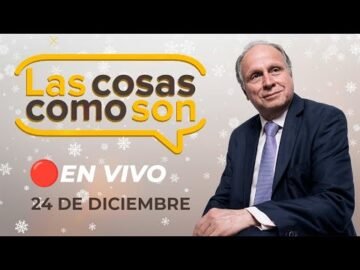 🔴 #ENVIVO LAS COSAS COMO SON 24/12/24 #LASCOSASRPP