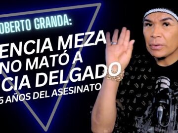 [EP.18] ROBERTO GRANDA:"ABENCIA MEZA NO MATÓ A ALICIA DELGADO"