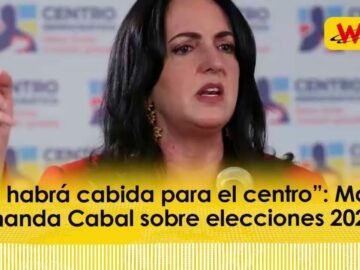 “No habrá cabida para el centro”: María Fernanda Cabal sobre elecciones 2026 | La W