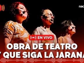 Radio Nacional EN VIVO: Una y mil voces | Obra teatral “Y que siga la jarana”, hoy 14/01/2025