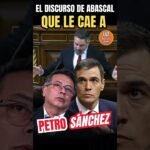 ¡EL GRAN ABASCAL LE HABLA A ¿PETRO? SÁNCHEZ! #noticias #video #petro #colombia