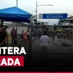 Ecuador cierra frontera con el Perú por elecciones