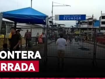 Ecuador cierra frontera con el Perú por elecciones