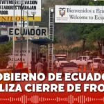 Ecuador cierra fronteras con Perú y Colombia del 8 al 10 de febrero por elecciones