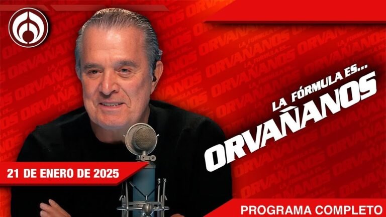 La Fórmula Es Orvañanos | EN VIVO | 22/01/25