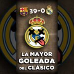 La MAYOR GOLEADA entre el REAL MADRID y el BARCELONA
