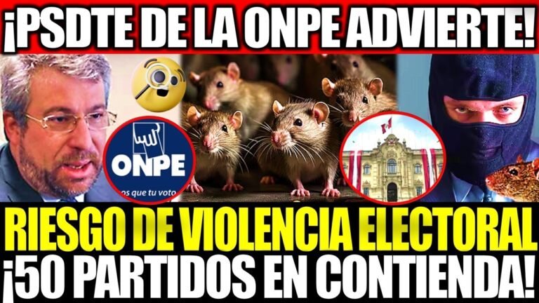 PRESIDENTE DE LA ONPE ADVIERTE: ELECCIONES 2026 EN PELIGRO POR MAFIAS Y VIOL3NC14