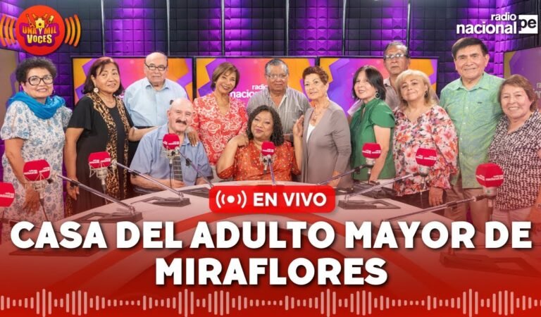 Radio Nacional EN VIVO: Una y mil voces | Taller de Canto de Casa del adulto mayor – Miraflores