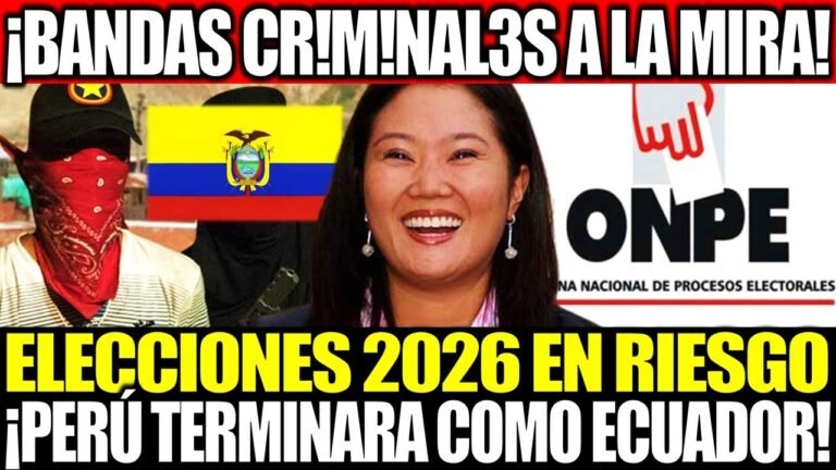 ¿PERÚ COMO ECUADOR? BANDAS CR!M!NAL3S APUNTAN A LAS ELECCIONES 2026