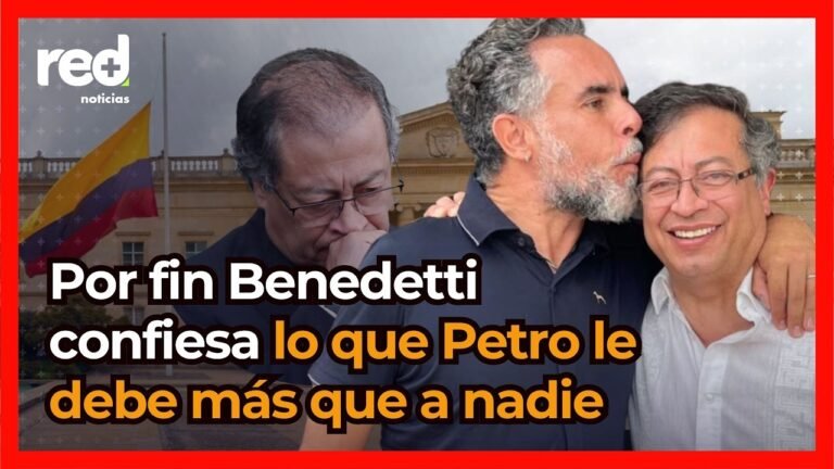 Armando Benedetti se confiesa: Por esta deuda es que Gustavo Petro le da cada vez más poder