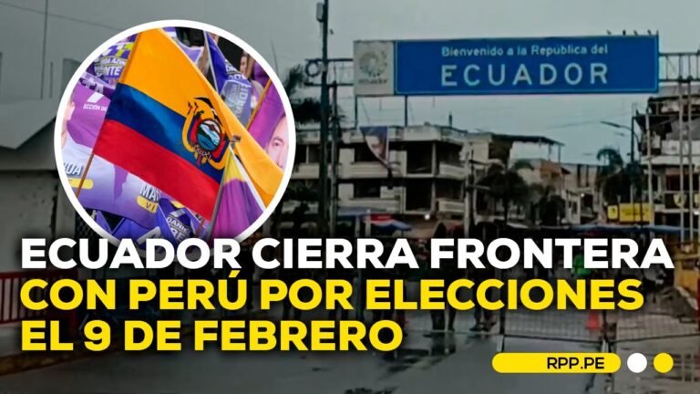 Frontera de Perú y Ecuador cerrada por elecciones en el país ecuatoriano #ROTATIVARPP | DESPACHO