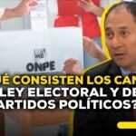 Reformas electorales 2026: Claves para la bicameralidad y nuevos requisitos #LASCOSASRPP |ENTREVISTA